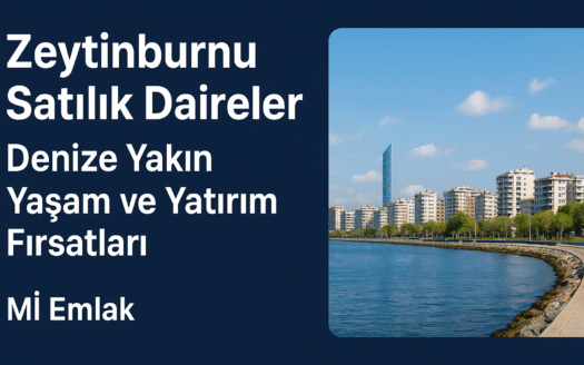 Zeytinburnu Satılık Daire Fiyatları ve Yeni Projeler 2026