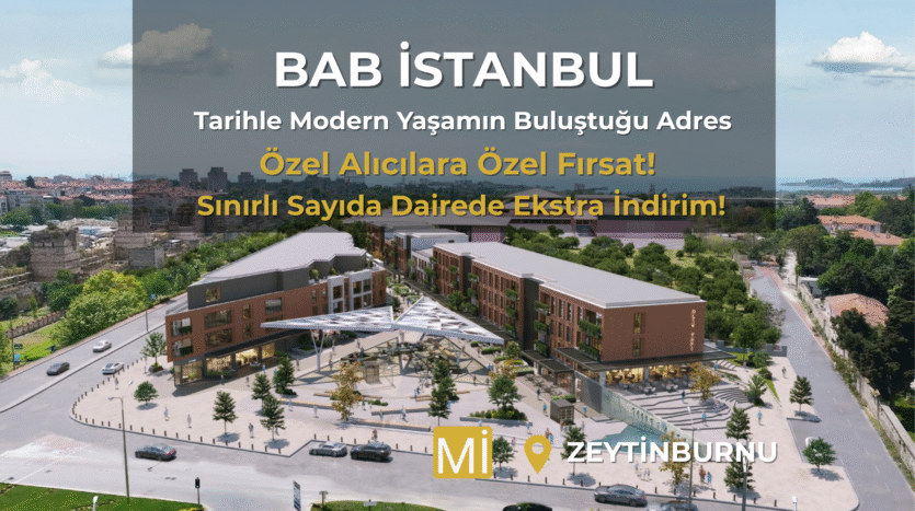 BAB İstanbul Zeytinburnu Satılık Daireler | Fiyat Listesi, Satış Ofisi ve Yorumlar