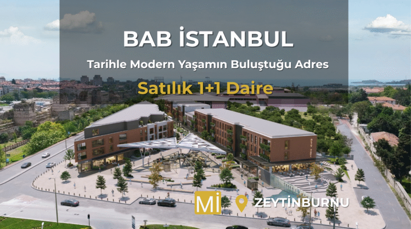 zeytinburnu kazlıçeşme mah. bab istanbul projesi satılık 1+1 daire fiyatları