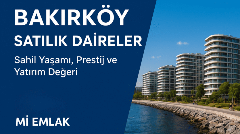 bakırköy satılık daireler mi emlak